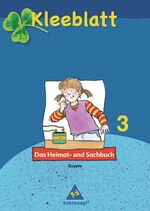 Kleeblatt - Das Heimat- und Sachbuch: Kleeblatt - Das Heimat- und Sachbuch