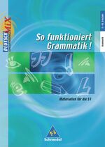 ISBN 9783507410282: So funktioniert Grammatik! - Materialien für den Grammatikunterricht in der S I