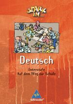 Stark in ... Deutsch - Sehen, Hören, Sprechen: Auf dem Weg zur Schule