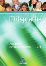 ISBN 9783507417533: Mitsprache / Mitsprache - Deutsch als Zweitsprache - Ausgabe 2005 - Deutsch als Zweitsprache - Sprachförderung in der Sekundarstufe 1 - Ausgabe 2005 / Arbeitsheft 7 / 8