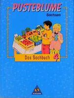 ISBN 9783507466982: Pusteblume Sachunterricht - Ausgabe 1997: Pusteblume, Das Sachbuch, Ausgabe Sachsen, neue Rechtschreibung, 4. Schuljahr
