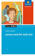 ISBN 9783507474451: Texte.Medien: Sabine Neuffer: Jonne mischt sich ein: Textausgabe mit Materialien: Kinder- und Jugendbücher ab Klasse 5 / Sabine Neuffer: Jonne mischt...