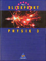 Blickpunkt Physik: [Ausgabe in drei Bänden]