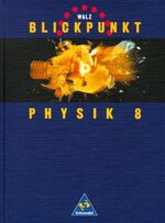 ISBN 9783507761452: Blickpunkt Physik 8