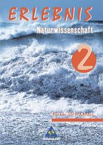ISBN 9783507766273: Erlebnis Naturwissenschaft / Erlebnis Naturwissenschaft - Ausgabe 2004 für Realschulen in Baden-Württemberg – Ausgabe 2004 für Realschulen in Baden-Württemberg / Schülerband 2