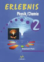 Erlebnis Physik, Chemie