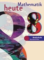 ISBN 9783507836242: Mathematik heute / Mathematik heute - Ausgabe 1997 Realschulen Rheinland-Pfalz – Ausgabe 1997 Realschulen Rheinland-Pfalz / Schülerband 8