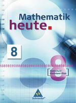 Mathematik heute - Ausgabe 2006 Realschule Rheinland-Pfalz – Schülerband 8