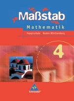 ISBN 9783507841086: Maßstab / Maßstab: Mathematik für Hauptschulen in Baden-Württemberg und dem Saarland - Ausgabe 2004 - Mathematik für Hauptschulen in Baden-Württemberg und dem Saarland - Ausgabe 2004 / Schülerband 4