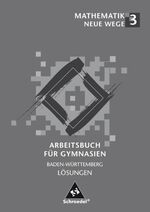 ISBN 9783507854475: Mathematik Neue Wege SI / Mathematik Neue Wege SI - Ausgabe 2004 für in Baden-Württemberg - Ausgabe 2004 für in Baden-Württemberg / Lösungen 3