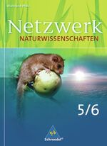 ISBN 9783507865372: Netzwerk Naturwissenschaften - Ausgabe 2010 für Rheinland-Pfalz - Schülerband 5 / 6