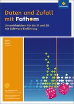 ISBN 9783507875050: Fathom Statistik / Daten und Zufall mit Fathom - Unterrichtsmaterialien SI und SII mit CD-ROM: Einzelplatzlizenz