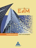 Elemente der Mathematik - EdM: Qualifikationsphase / Grund- und Leistungskurs