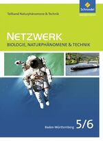 Netzwerk Biologie, Naturphänomene & Technik: Teilband Naturphänomene und Technik / Ein Lehr- und Arbeitsbuch / Andreas Gnekow, Bärbel Petersen