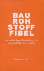 ISBN 9783510958917: Baurohstoff-Fibel – Zur vorläufigen Beurteilung von Baurohstoffen im Gelände