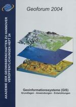 ISBN 9783510959211: Geoforum 2004. Geoinformationssysteme (GIS) - Grundlagen - Anwendung - Entwicklungen