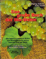 ISBN 9783512031304: Das grosse Buch der Bio-Weine. Die interessantesten Weine aus ökologischem Anbau