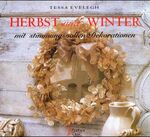 ISBN 9783512032134: Herbst und Winter mit stimmungsvollen Dekorationen Evelegh, Tessa and Patterson, Debbie