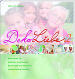 ISBN 9783512033292: DekoLiebe 2 - Dekoideen für Mädchen und Jungen