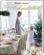 WOHNEN & GARTEN Das Weihnachtsbuch