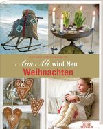 ISBN 9783512033513: Aus Alt wird Neu WEIHNACHTEN