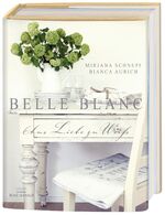 Belle Blanc – Aus Liebe zu Weiß