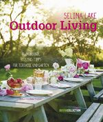 ISBN 9783512040535: Outdoor Living - Bezaubernde Styling-Tipps für Terrasse und Garten