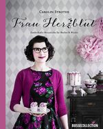 ISBN 9783512040573: Frau Herzblut – Zauberhafte Herzstücke für Herbst & Winter