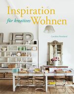 ISBN 9783512040634: Inspiration für kreatives Wohnen - aus den schönsten Einrichtungsläden der Welt