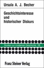 ISBN 9783515042376: Geschichtsinteresse und historischer Diskurs - Ein Beitrag zur Geschichte der französischen Geschichtswissenschaft im 19. Jahrhundert