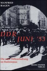 ISBN 9783515060073: DDR - Juni ´53 – Die erste Volkserhebung im Stalinismus