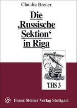 ISBN 9783515065085: Die Russische Sektion in Riga: Amerikanische Diplomatische Berichterstattung über Die Sowjetunion, 1922-1933/40