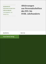 ISBN 9783515081528: Abkürzungen aus Personalschriften des XVI. bis XVIII. Jahrhunderts