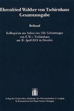 ISBN 9783515084642: Kolloquium aus Anlass des 350. Geburtstages von E. W. v. Tschirnhaus am 10. April 2001 in Dresden. Beiband