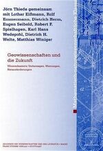 Geowissenschaften und die Zukunft – Wissensbasierte Vorhersagen, Warnungen, Herausforderungen. Beiträge des Interakademischen Symposions vom 3.-5. September 2003