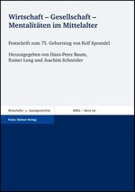 ISBN 9783515088824: Wirtschaft – Gesellschaft – Mentalitäten im Mittelalter – Festschrift zum 75. Geburtstag von Rolf Sprandel