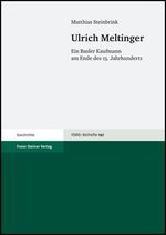 ISBN 9783515091343: Ulrich Meltinger – Ein Basler Kaufmann am Ende des 15. Jahrhunderts