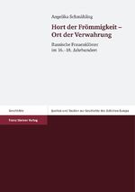 ISBN 9783515091787: Hort der Frömmigkeit – Ort der Verwahrung – Russische Frauenklöster im 16.–18. Jahrhundert