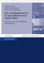 ISBN 9783515092012: Der "Ausländereinsatz" im Gesundheitswesen (1939–1945) – Historische und ethische Probleme der NS-Medizin