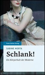 ISBN 9783515092296: Schlank! – Ein Körperkult der Moderne