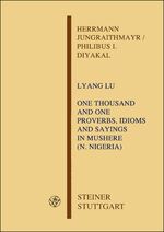 ISBN 9783515092319: Lyang Lu – One Thousand and One Proverbs, Idioms and Sayings in Mushere (Northern Nigeria) with a Grammatical Outline and Vocabulary