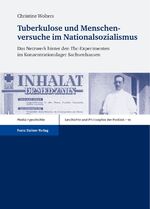 ISBN 9783515093996: Tuberkulose und Menschenversuche im Nationalsozialismus - Das Netzwerk hinter den Tbc-Experimenten im Konzentrationslager Sachsenhausen