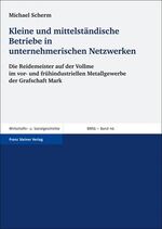 ISBN 9783515094320: Kleine und mittelständische Betriebe in unternehmerischen Netzwerken – Die Reidemeister auf der Vollme im vor- und frühindustriellen Metallgewerbe der Grafschaft Mark