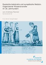 ISBN 9783515096409: Russische Autokratie und europäische Medizin. Organisierter Wissenstransfer im 18. Jahrhundert (Medizin, Gesellschaft u. Geschichte. Jahrbuch d. Instituts f. Geschichte d. Medizin d. Robert Boch Stiftung; Beiheft 34).