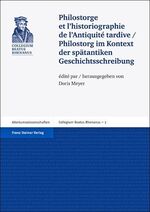 ISBN 9783515096966: Philostorge et l'historiographie de l'Antiquité tardive / Philostorg im Kontext der spätantiken Geschichtsschreibung