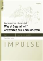 Was ist Gesundheit? – Antworten aus Jahrhunderten