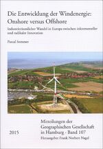 Die Entwicklung der Windenergie: Onshore versus Offshore – Industrieräumlicher Wandel in Europa zwischen inkrementeller und radikaler Innovation