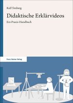 ISBN 9783515128377: Didaktische Erklärvideos – Ein Praxis-Handbuch