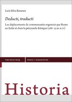 ISBN 9783515132190: „Deducti, traducti“ – Les déplacements de communautés organisés par Rome en Italie et dans la péninsule ibérique (268–13 av. n. è.)