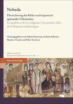 ISBN 9783515136389: Noheda | Überschwang der Bilder und hispanisch-spätantike Villenkultur / La opulencia de las imágenes y las grandes "villae" de la Hispania tardoantigua | Sabine Panzram (u. a.) | Buch | 533 S. | 2024